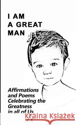 I am a Great Man Melanie Lutz 9781312714878 Lulu.com - książka