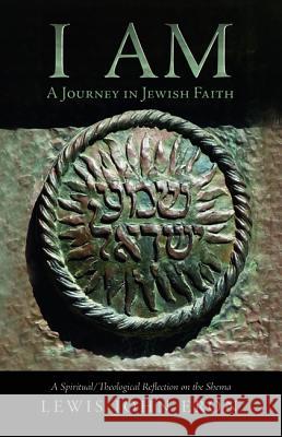 I Am: A Journey in Jewish Faith Lewis John Eron 9781532645679 Wipf & Stock Publishers - książka