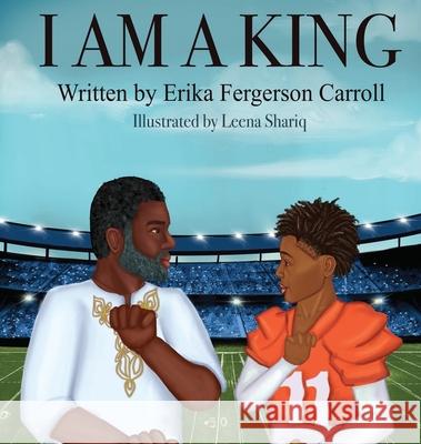 I Am a King Erika Fergerso Leena Shariq 9781736140406 Elf Productions - książka