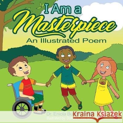 I Am A Masterpiece: An Illustrated Poem Donald L. Hil Shamirrah Hil Eniola Burton-Smith 9781545161975 Createspace Independent Publishing Platform - książka