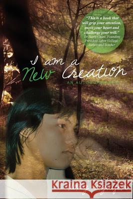 I Am a New Creation: An Autobiography Uong Nguyen 9781921589966 Initiate Media Pty Ltd - książka