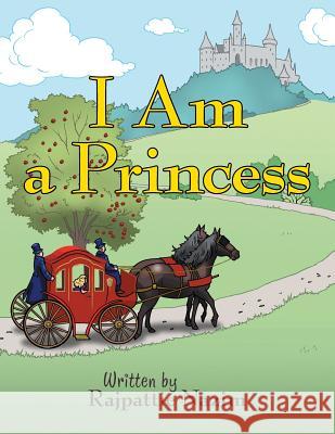 I Am a Princess Rajpattie Nazim 9781480827332 Archway Publishing - książka