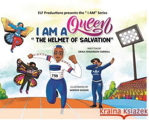 I AM A Queen The Helmet of Salvation Erika Fergerso Sameer Kassar 9781736140420 Elf Productions - książka