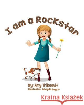 I AM a Rockstar Sagor, Jubayda 9781544849591 Createspace Independent Publishing Platform - książka