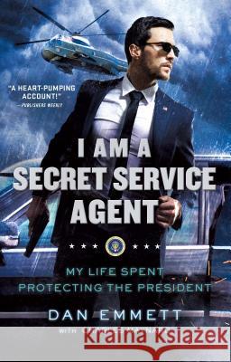I Am a Secret Service Agent Emmett, Dan 9781250181800 St. Martin's Griffin - książka