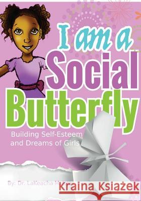 I am a Social Butterfly Jett, Lakeacha M. 9781718953208 Createspace Independent Publishing Platform - książka