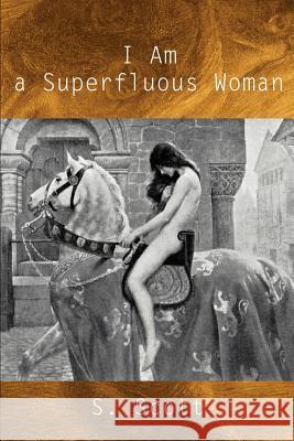 I Am a Superfluous Woman S. Scott 9780595281244 iUniverse - książka