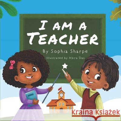 I am a Teacher Sophia Evette Sharpe 9781734571004 Sharpe Publishing, LLC - książka