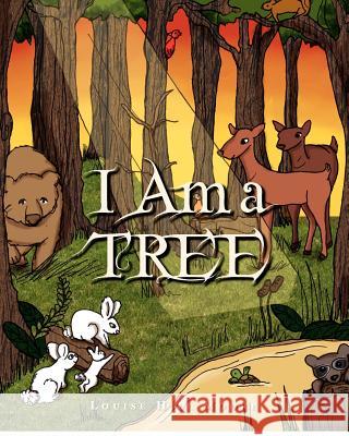 I Am A Tree Moore, Louise Hill 9781475299823 Createspace - książka