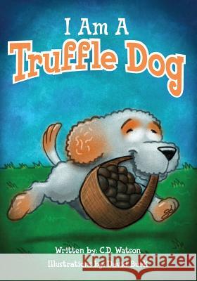 I Am A Truffle Dog Burk, David 9781492871828 Createspace - książka