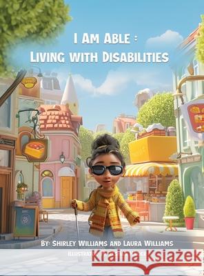 I Am Able: Living with Disabilities Laura M. Williams Shirley D. Williams 9781735684239 Ema Management - książka