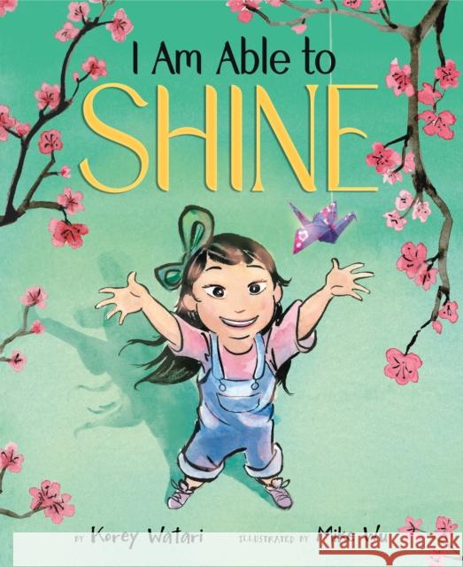 I Am Able to Shine Korey Watari Mike Wu 9781542031530 Amazon Publishing - książka