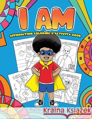 I AM affirmation coloring and activity book Reme, Caroline 9781088007990 Caroline Reme - książka