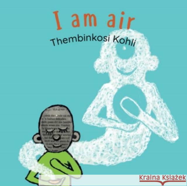 I Am Air Thembinkosi Kohli 9781485631422 David Philip Publishers - książka