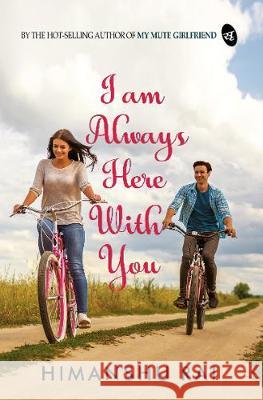 I am Always Here With You Himanshu Rai 9789387022522 Srishti Publishers - książka