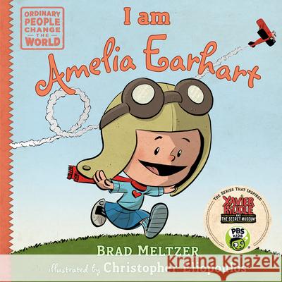 I Am Amelia Earhart Brad Meltzer Christopher Eliopoulos 9780803740822 Dial Books - książka