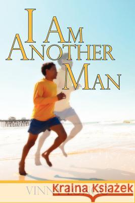 I Am Another Man Vinny Longo 9781420894134 Authorhouse - książka
