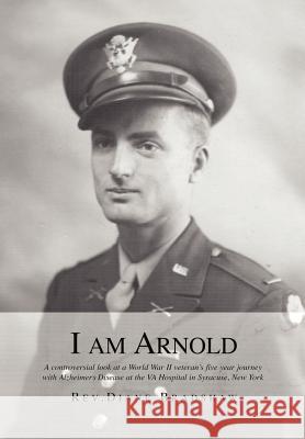 I Am Arnold Bradshaw, Diane 9781467025034 Authorhouse - książka