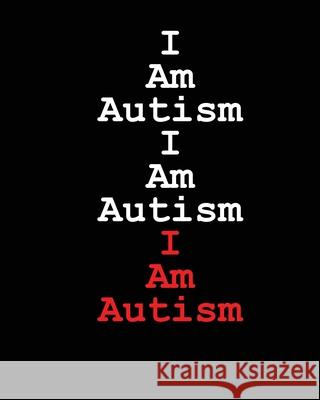 I Am Autism I Am Autism I Am Autism Jimmy Huston 9781965153642 Cosworth Publishing - książka