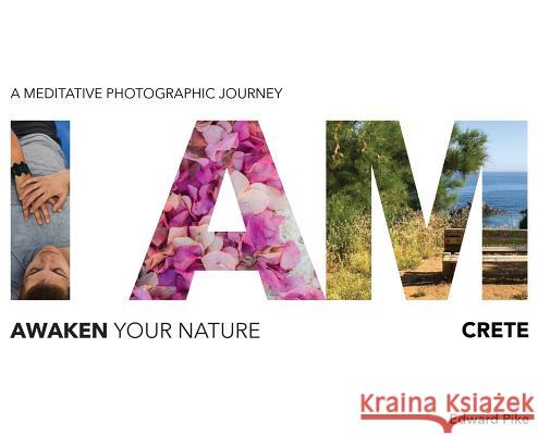 I Am: Awaken Your Nature William Edward Pike Robert Charles Sykes 9781527228931 Couch & Drum Productions - książka