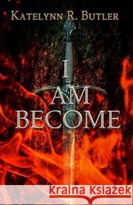 I Am Become Katelynn R Butler   9781959788829 Winged Publications - książka