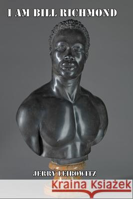 I am BILL RICHMOND Leibowitz, Jerry 9781537796611 Createspace Independent Publishing Platform - książka