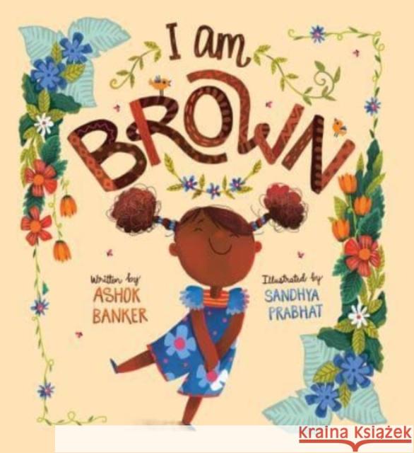 I Am Brown ASHOK BANKER 9781913747886 Lantana Publishing - książka