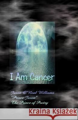 I Am Cancer Jason O'Neal Williams 9781453721612 Createspace - książka