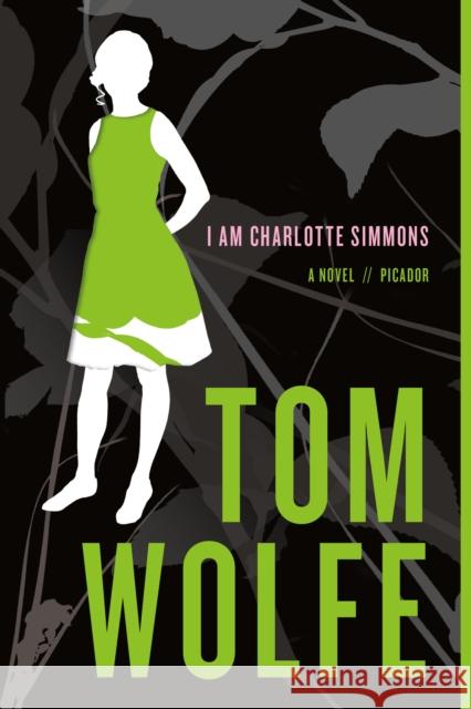 I Am Charlotte Simmons Tom Wolfe 9780312424442 Picador USA - książka