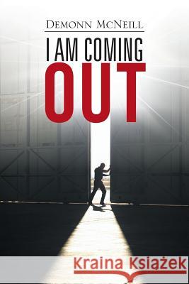 I Am Coming Out McNeill, Demonn 9781481779951 Authorhouse - książka