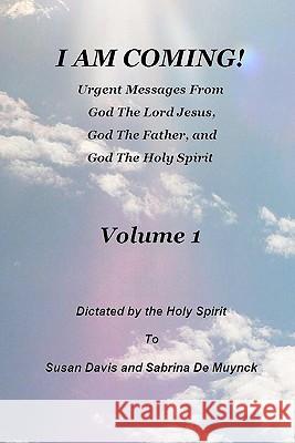 I Am Coming, Volume 1 Susan Davis Sabrina D 9781463518806 Createspace - książka