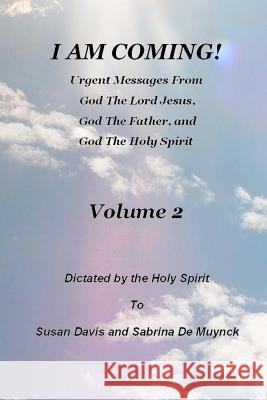 I Am Coming, Volume 2 Susan Davis Sabrina D 9781463519032 Createspace - książka