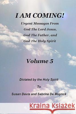 I Am Coming, Volume 5 Susan Davis Sabrina D 9781469927183 Createspace - książka