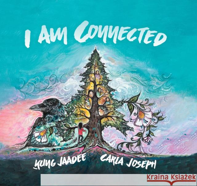I am Connected ung-Jaadee 9781778540639 Medicine Wheel Publishing - książka