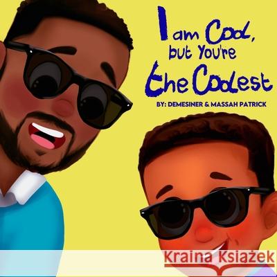 I am Cool, but You're the Coolest Massah Patrick Demesiner Patrick 9781737509660 Priceless Publishing - książka