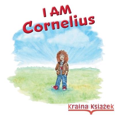 I AM Cornelius Franni Welter Ashlyn Lequire 9781038319555 FriesenPress - książka