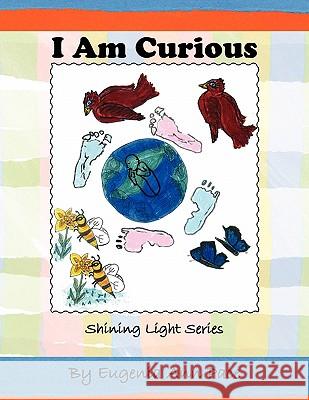 I Am Curious Eugenia Ann Pace 9781456855574 Xlibris Corporation - książka