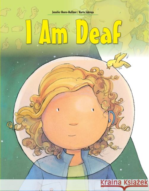 I am Deaf Jennifer Moore-Mallinos 9781438089935 Sourcebooks, Inc - książka