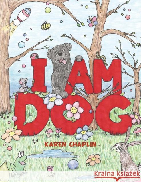 I Am Dog Karen Chaplin 9781528980760 Austin Macauley Publishers - książka