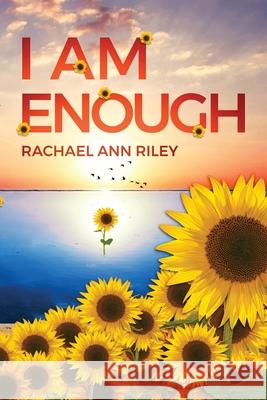 I am Enough Rachael Riley 9781737782629 Evoke18 LLC - książka