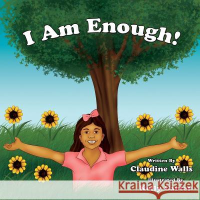 I Am Enough !: Thank you for purchasing this book to help bring awareness to bullying and self - acceptance. Empowering each other, k Carter, Kelly 9781493634781 Createspace - książka
