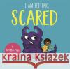 I Am Feeling Scared: A lift-the-flap book Haia Ironside and Dr Leslie Ironside 9781787417830 Templar Publishing