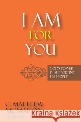 I Am for You: God's Power in Supporting His People C Matthew McMahon, Therese B McMahon 9781626634114 Puritan Publications - książka