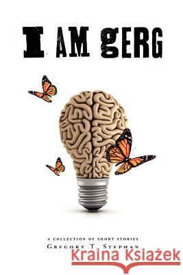 I am Gerg Stephan, Gregory T. 9781467998765 Createspace - książka