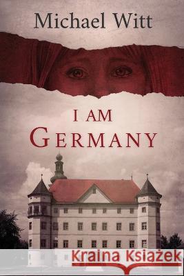 I Am Germany Michael Witt 9781646637751 Koehler Books - książka