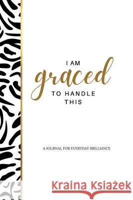 I am Graced to handle this Journal Aji R. Michael 9781838392321 Redefining Living - książka