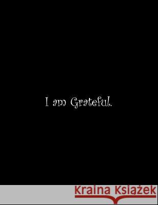 I am Grateful: Line Notebook Handwriting Practice Paper Workbook Tome Ryder 9781070569574 Independently Published - książka