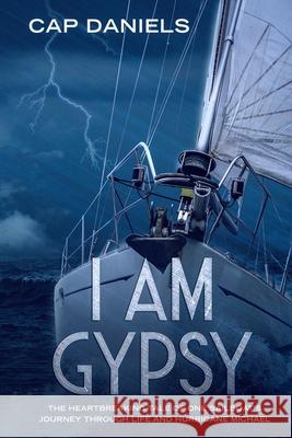 I Am Gypsy: Proceeds Go To Hurricane Michael Relief Daniels, Cap 9781732302464 Anchor Watch Publishing, L.L.C. - książka