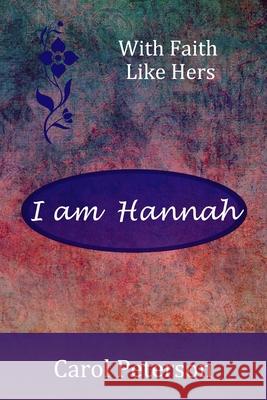 I am Hannah Carol Peterson 9781951587017 Honor Bound Books - książka