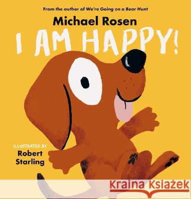 I Am Happy! Michael Rosen Robert Starling 9781536231281 Candlewick Press (MA) - książka